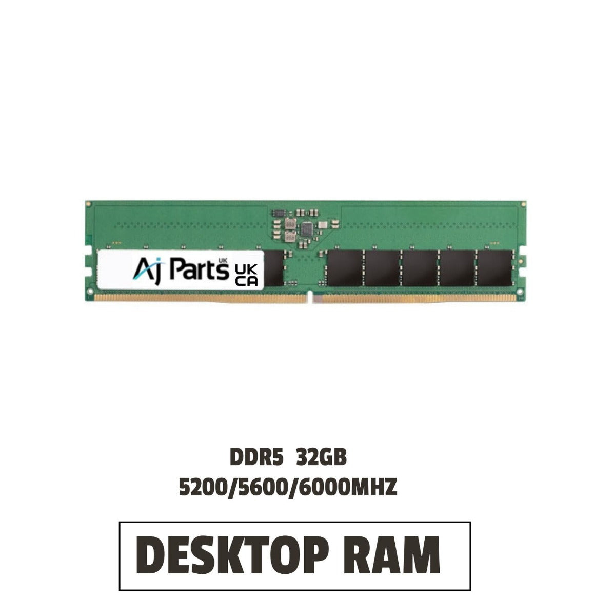 Desktop RAM - DDR5 - 32GB - 5200/5600/6000 MHZ